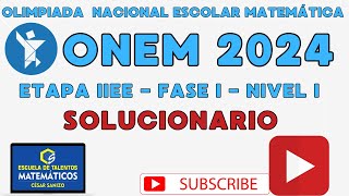 SOLUCIONARIO ONEM 2024  NIVEL 1 FASE 1ETAPA IIEE [upl. by Marci]