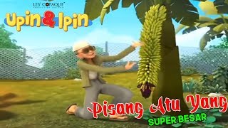 Upin Ipin Terbaru 2018  Pisang Atu Besar Sekaliiiii WOOOOWW  Musim 11 [upl. by Novad]