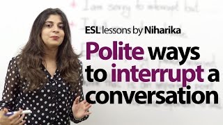 Polite Etiquette rules to interrupt someone in English  Free English lessons [upl. by Dachy]