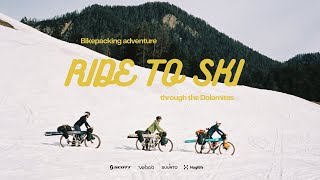 Ride to Ski  Bikepacking and Skiing Adventure Through the Dolomites [upl. by Natka]