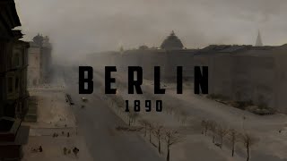 Berlin 1890 [upl. by Nomihs]