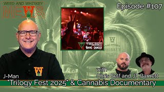 Weed And Whiskey News Episode 107  Chris JT and JMan Form a Trilogy [upl. by Schild]