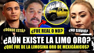 ¿Qué pasó con la LIMO ORO de Mexicánicos  ¿NO SIRVIÓ O AÚN FUNCIONA Resubido [upl. by Caprice]