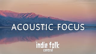 Instrumental Indie Folk songs for Focus Study amp Work Playlist Acoustic Chill amp Dreamy [upl. by Aihsemak]