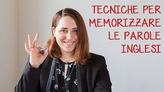 Corso di inglese Tecniche per memorizzare le parole inglesi [upl. by Geoff]