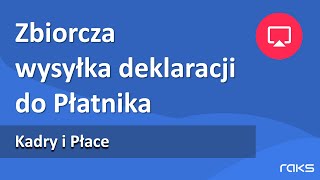 Kadry i Płace  zbiorcza wysyłka deklaracji np RCA RZA RSA DRA do Płatnika [upl. by Emlin]