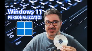 Realizziamo insieme la ISO DEFINITIVA di Windows 11 [upl. by Sergias]