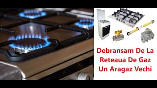 Debransam De La Reteaua De Gaz Un Aragaz Vechi [upl. by Goode121]