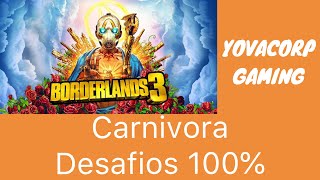 Borderlands 3  Carnivora 100 Todos los desafios Guia [upl. by Oribel]