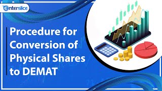 Procedure for Conversion of Physical Shares to DEMAT  Convert Physical Shares To Demat  Enterslice [upl. by Lacim555]