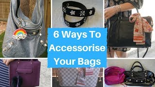 How To Accessorise Your Bags 6 Easy and Fun Ideas [upl. by Doroteya]