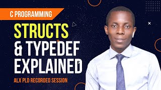 Structs amp Typedef in C Explained  C Programming  ALX PLD DISCUSSION [upl. by Mosera]