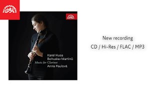 Anna Paulová  Karel Husa Bohuslav Martinů Music for Clarinet [upl. by Herrod438]