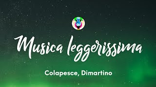 Colapesce Dimartino  Musica leggerissima TestoLyrics [upl. by Timothy]