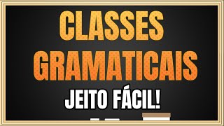 Classes Gramaticais Aprenda Agora as classes de palavras JEITO FÁCIL [upl. by Bound406]