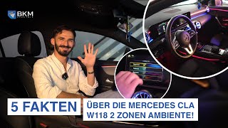 💥5 FAKTEN Mercedes CLA W118 2 Zonen Ambientebeleuchtung 64 Farben 💥 [upl. by Wilden522]