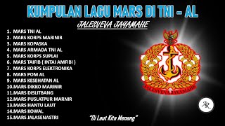 TNI AL KUMPULAN LAGU MARS DI TNIAL  DI LAUT KITA MENANG  JALESVEVA JAYAMAHE [upl. by Ludly]