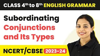 Subordinating Conjunctions and its Types  Class 4 to 8 English Grammar [upl. by Farl]