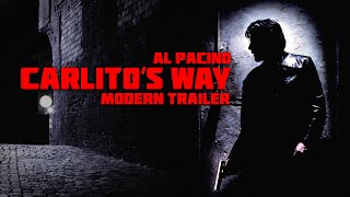 Carlitos Way 1993 modern trailer [upl. by Vaios656]