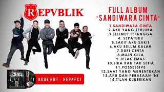 Repvblik  Full Album Sandiwara Cinta Official Audio [upl. by Yenahpets]