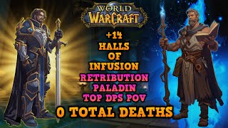 0 Deaths Run  14 Halls of Infusion  TOP DPS POV  Dragonflight [upl. by Vidovic]