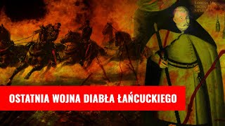 Ostatnia prywatna wojna Diabła Łańcuckiego [upl. by Aura441]