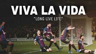 FC Barcelona Tribute  VIVA LA VIDA [upl. by Au]