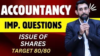 Important Questions  Issue of Shares  Target 8080 Accountancy  Must Watch [upl. by Theresa]