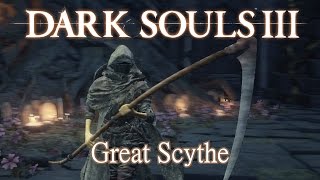 Great Scythe Moveset Dark Souls 3 [upl. by Alrak]