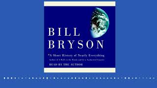 A Short History of Nearly Everything by Bill Bryson read by Richard Matthews  audiobook excerpt [upl. by Anialem]