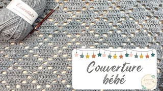 Comment réaliser une couverture bébé au crochet [upl. by Esinnej]