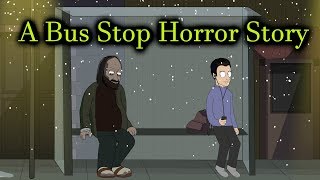 A Bus Stop Horror Story Animated [upl. by Eelanna]