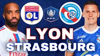 🔴 LYON  STRASBOURG 🚨LES GONES EN DEMI   14 DE FINALE COUPE DE FRANCE LIVE TALK [upl. by Teragramyram134]