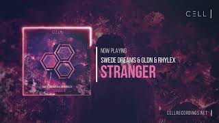 Swede Dreams amp GLDN amp Rhylex  Stranger [upl. by Agan]