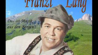 Franzl Lang  Erzherzog Johann Jodler [upl. by Malsi272]