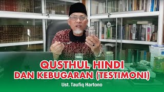 QUSTHUL HINDI DAN KEBUGARAN  Ust Taufiq Hartono  Herbafood Armasta  0882020110000 SehatBugar [upl. by Edveh]