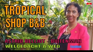 Tropical Shop BampB Astrid Belliot [upl. by Cia]