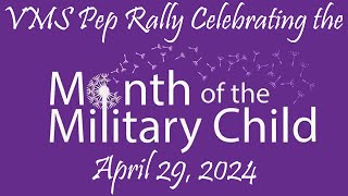 VMS Month of the Military Child Pep Rally  April 29 2024 [upl. by Eittol]