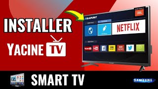 Comment Installer Yacine TV Sur Smart TV  NOUVEAU [upl. by Quartis]