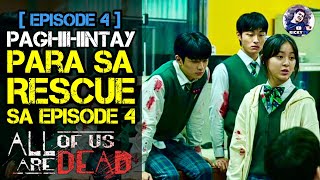 Episode 4 ALL OF US ARE DEAD  Tagalog Movie Recap  February 3 2022 [upl. by Ylrebmyk686]