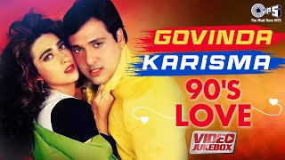 Govinda Karisma 90s Love Songs  Video Jukebox  Bollywood Romantic Songs  Hindi Songs 90s Hits [upl. by Haze]