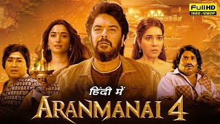 Aranmanai 4 Full Movie in Hindi Dubbed  Sundar C Tamanna Bhatia Rashii Khanna [upl. by Nnylsia777]