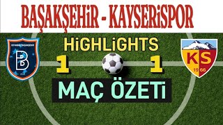 ⚽BAŞAKŞEHİR KAYSERİSPOR MAÇ ÖZETİ HİGHLİGHTS ⚽⚽BOZKIRIN SESİ [upl. by Vlad]