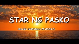 ABSCBN Christmas Station ID  STAR NG PASKO  LYRICS SALAMAT SA LIWANAG MO [upl. by Aldas]