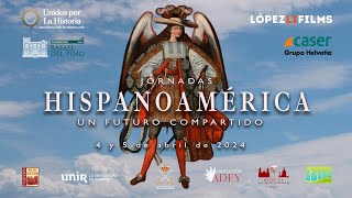 JORNADAS HISPANOAMÉRICA UN FUTURO COMPARTIDO  5 DE ABRIL [upl. by Christmann402]