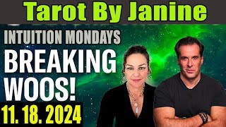 Tarot By Janine Update 11182024  Urgent Message INTUITION MONDAYS  Breaking Woo [upl. by Titus333]