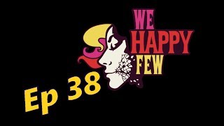 We Happy Few 💊  Rat Holm  Ep 38 [upl. by Aurore500]