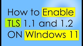 How to enable TLS 11 TLS 12 in windows 11 Resolve starting problem of Microsoft edge [upl. by Nmutua]