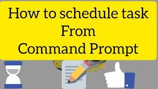 How to schedule task from command prompt in Windows OS [upl. by Anidene]