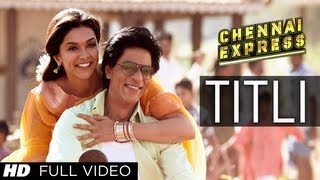 Titli Chennai Express Full Video Song  Shahrukh Khan Deepika Padukone [upl. by Gloria]